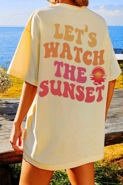 Let’s Watch The Sunset Tee